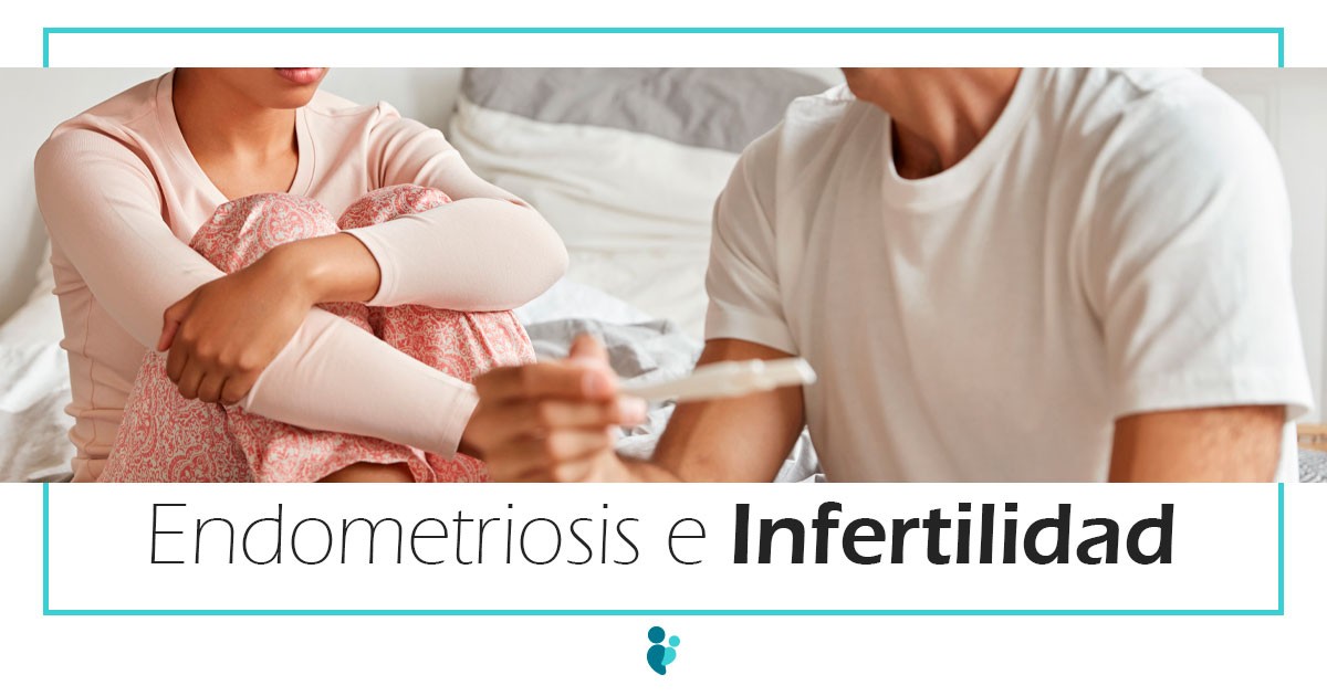 endometriosis y la infertilidad